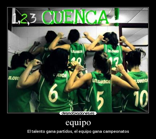 equipo - El talento gana partidos, el equipo gana campeonatos