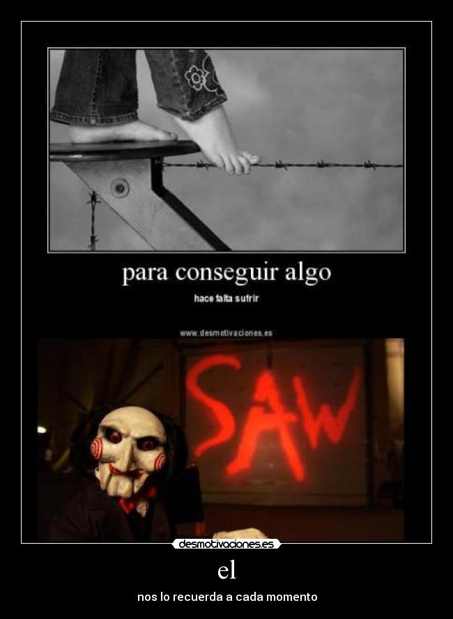 el - nos lo recuerda a cada momento