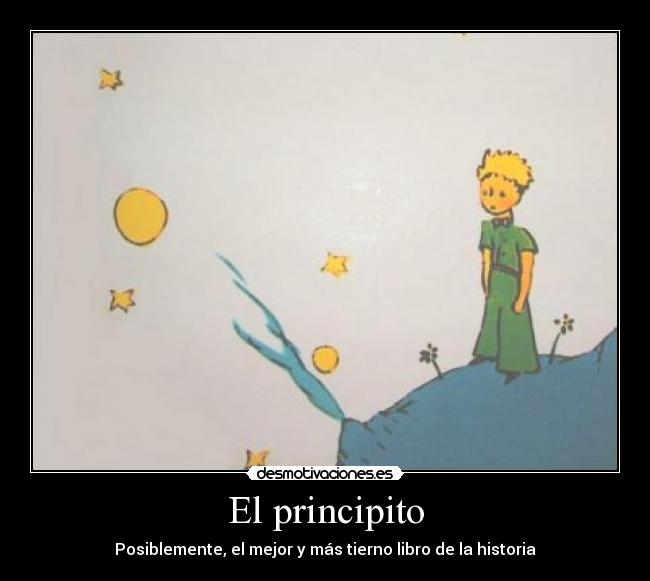El principito - Posiblemente, el mejor y más tierno libro de la historia