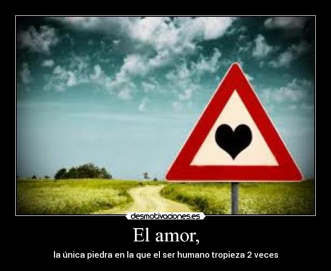 El amor, - 
