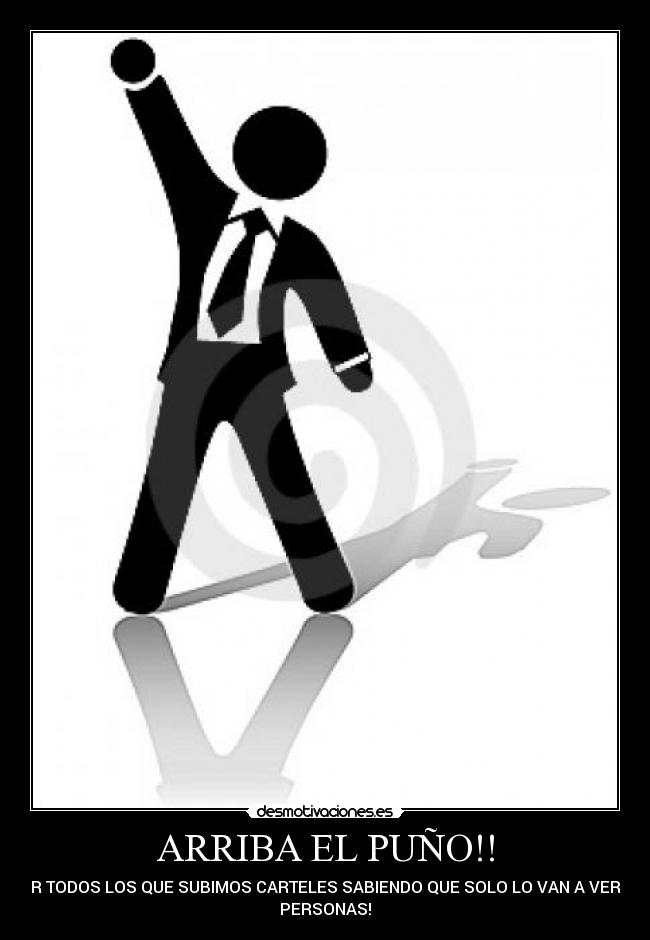 ARRIBA EL PUÑO!! - 