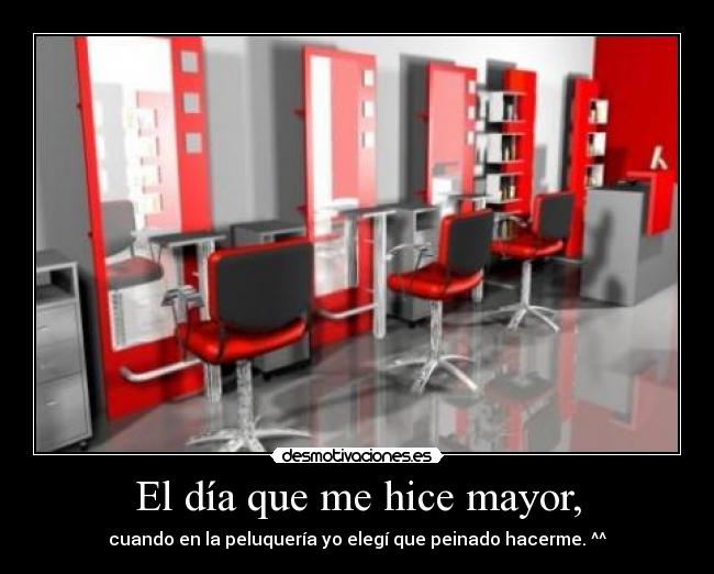 El día que me hice mayor, - 