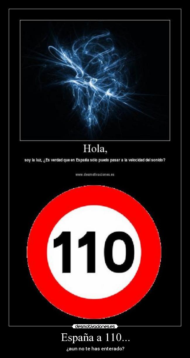 carteles espana espana 110 kilometro hora kmh luz sonido esperar cartel principal bueno josedelrio demsotivaciones desmotivaciones