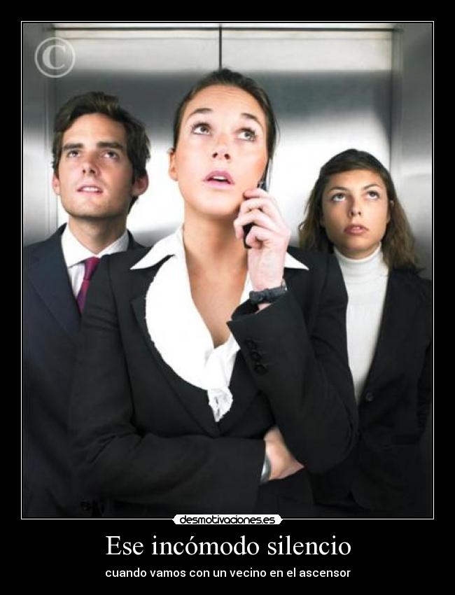 Ese incómodo silencio - cuando vamos con un vecino en el ascensor