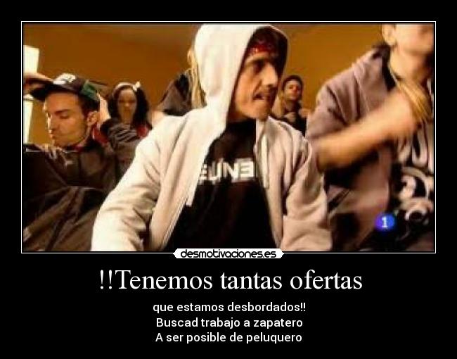 !!Tenemos tantas ofertas -