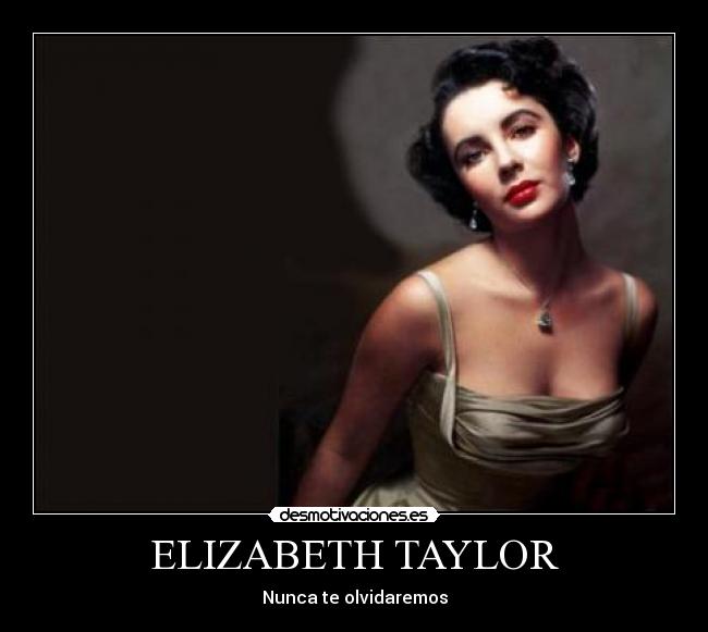 ELIZABETH TAYLOR -