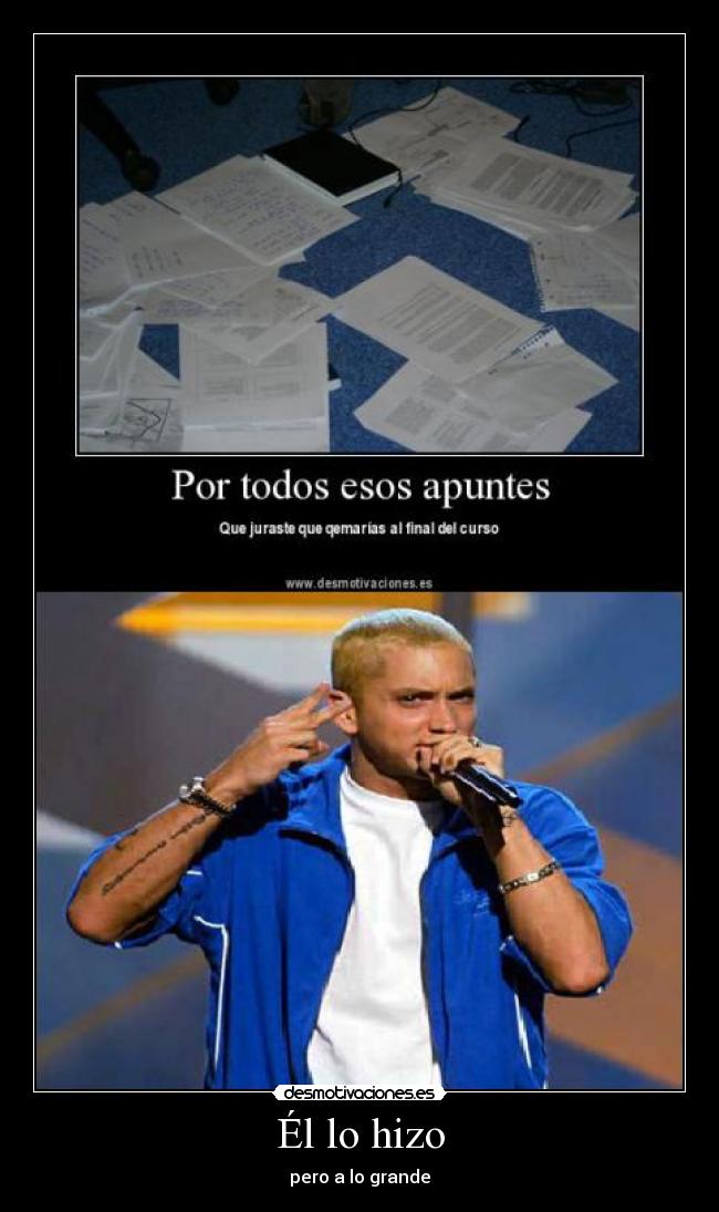 Él lo hizo - pero a lo grande