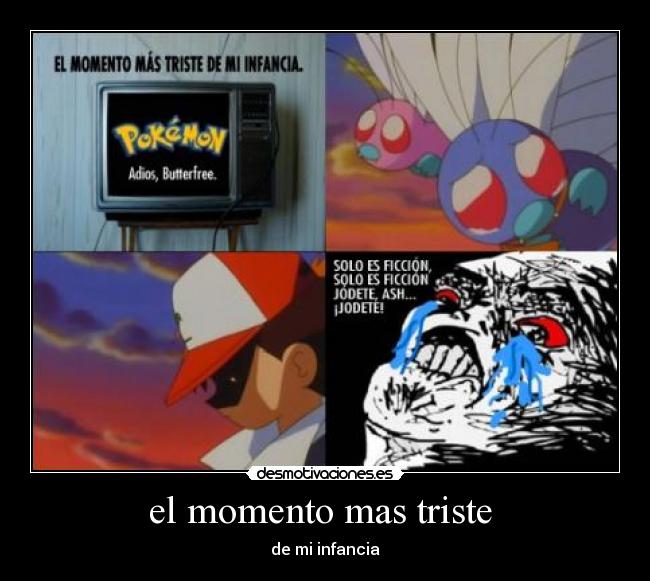 el momento mas triste  - 