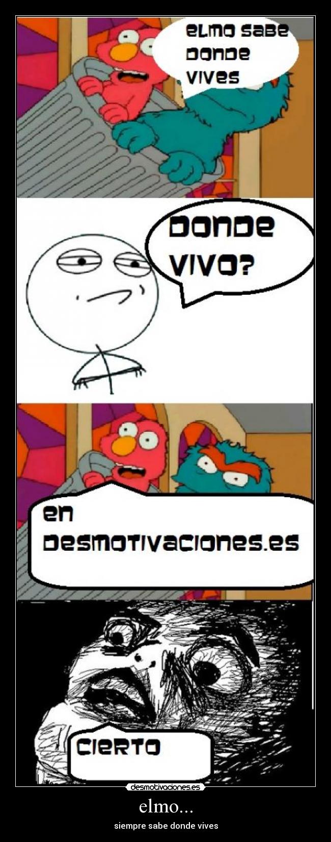 elmo... - siempre sabe donde vives