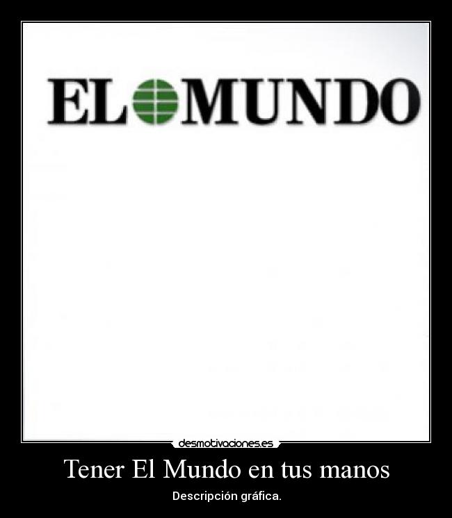 Tener El Mundo en tus manos -