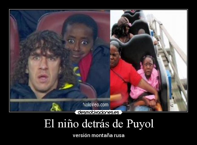 El niño detrás de Puyol - versión montaña rusa