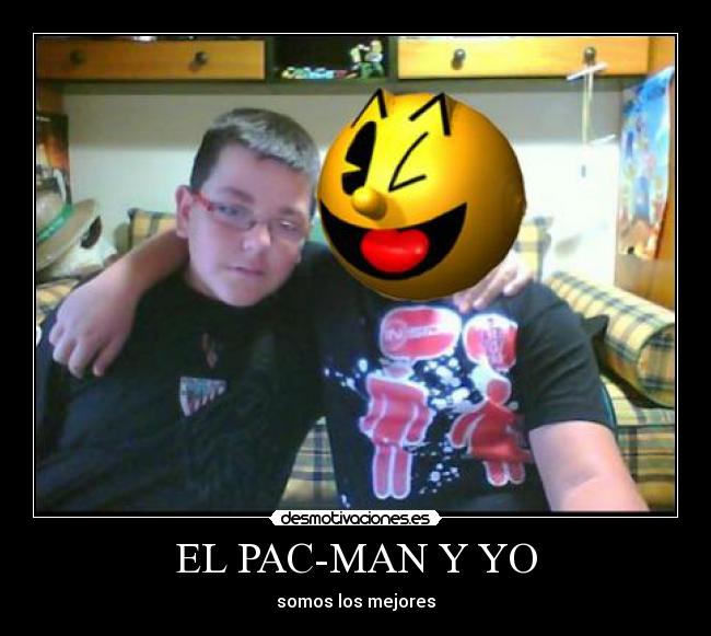 EL PAC-MAN Y YO - 