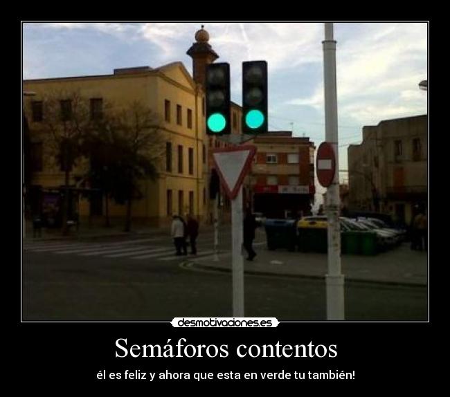 Semáforos contentos -
