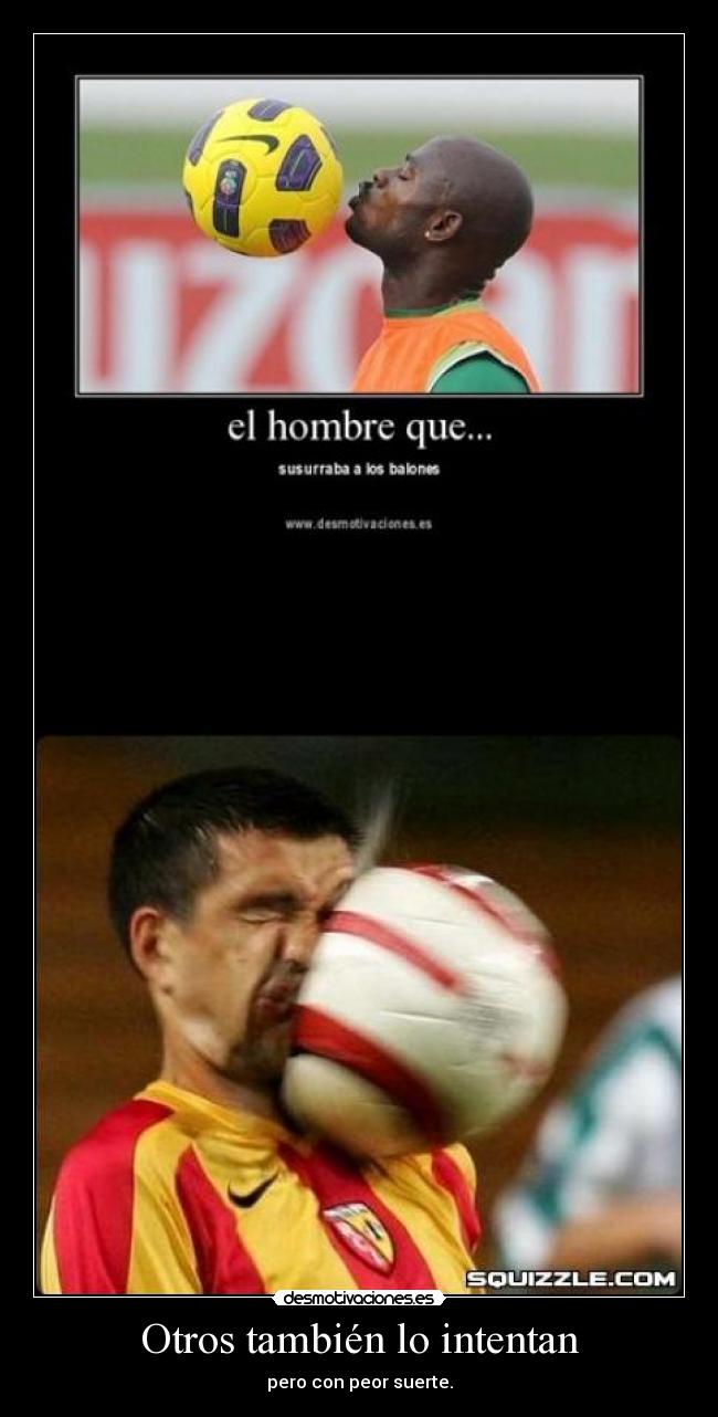 Otros también lo intentan -