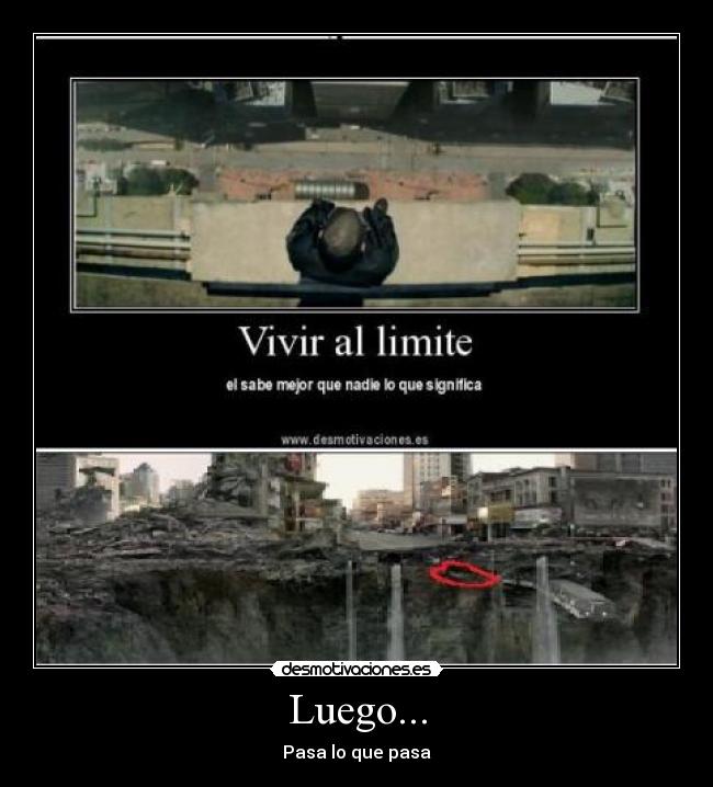 Luego... - Pasa lo que pasa