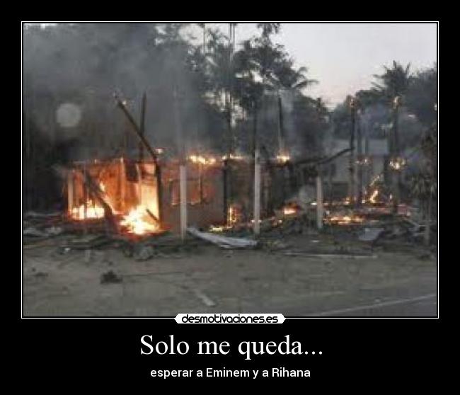 Solo me queda... - esperar a Eminem y a Rihana