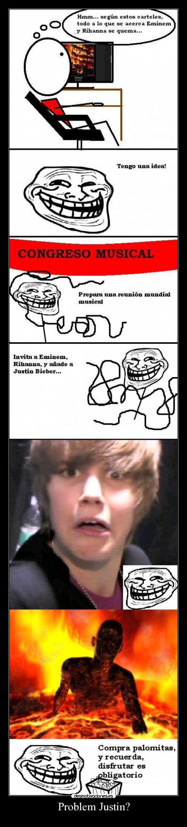 Problem Justin? - 