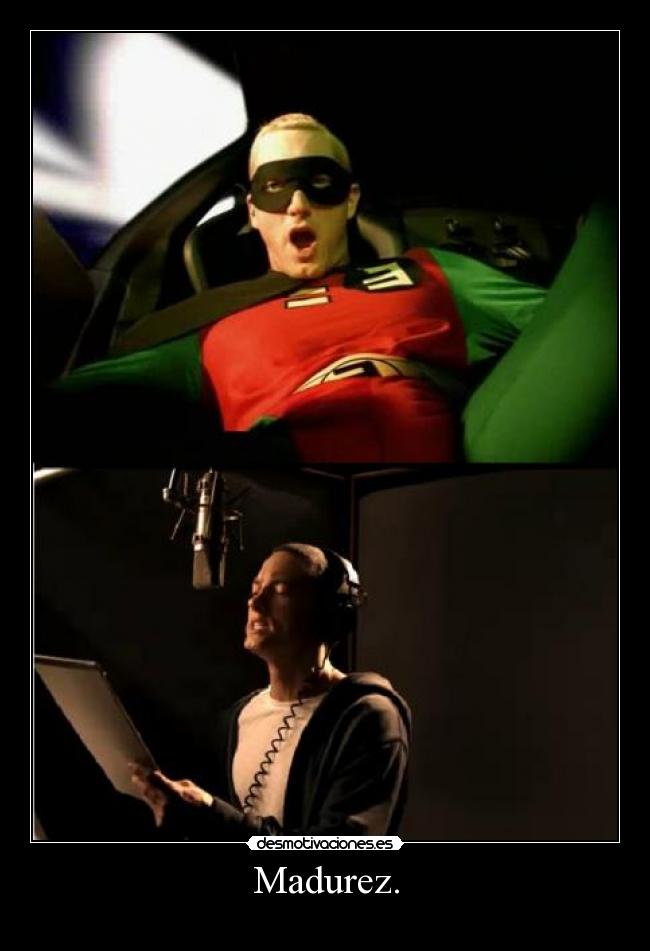 carteles madurar eminem desmotivaciones