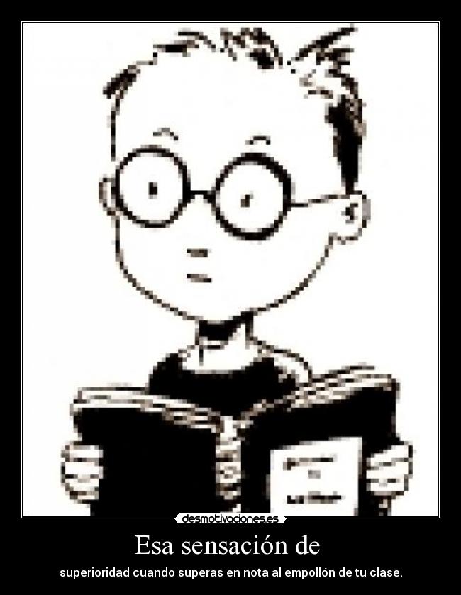 Esa sensación de  - 