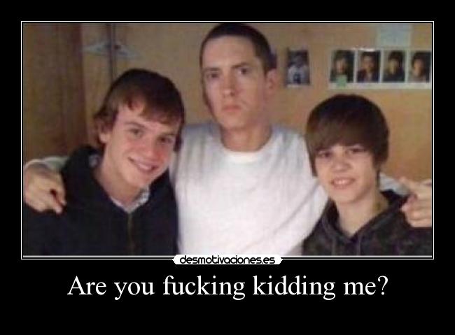 Are you fucking kidding me? - 