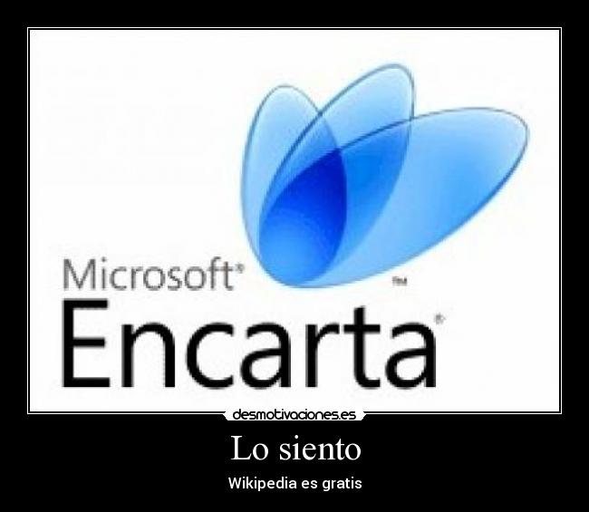 carteles siento encarta wikipedia gratis desmotivaciones