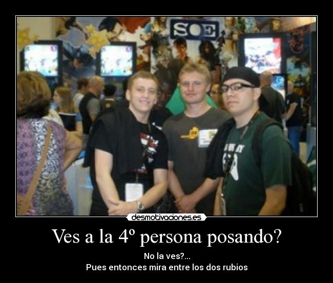 Ves a la 4º persona posando? - 