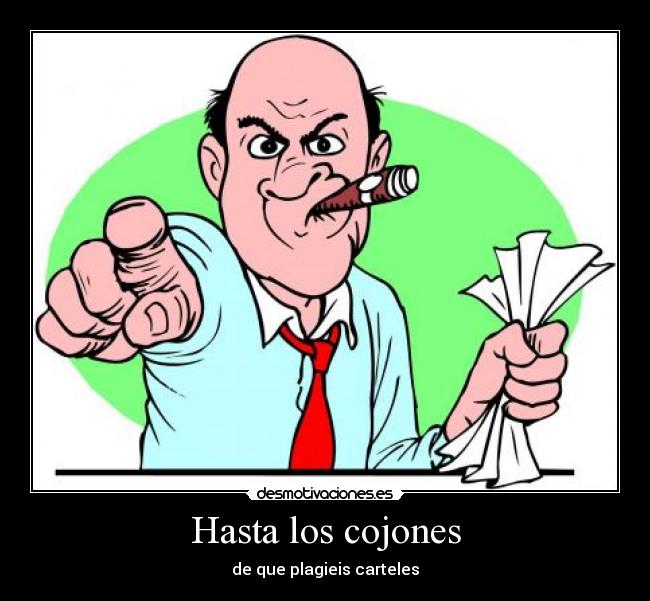 Hasta los cojones -