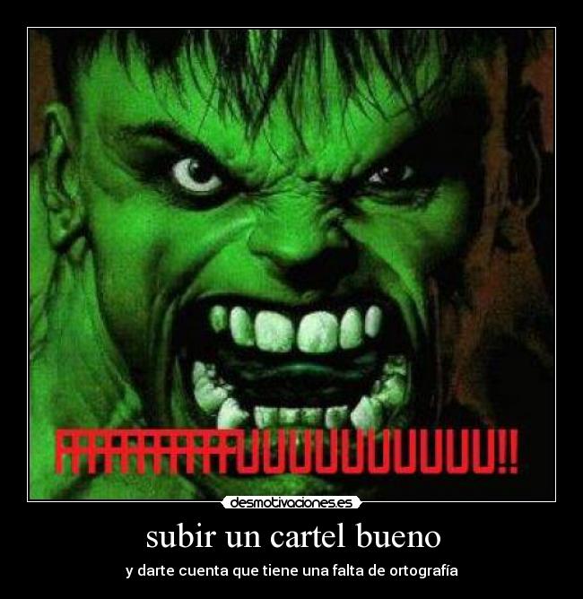 subir un cartel bueno - 