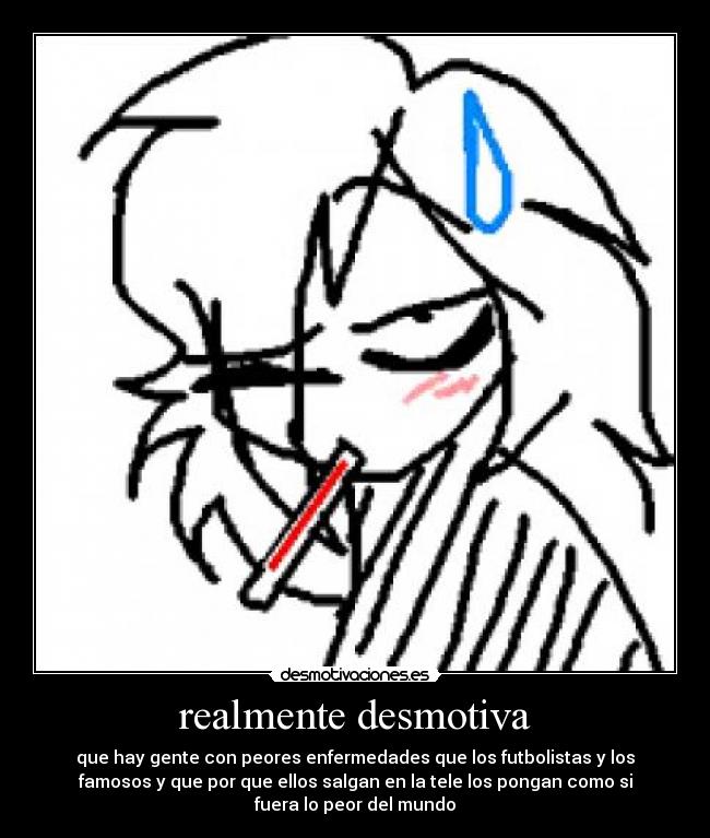 realmente desmotiva -