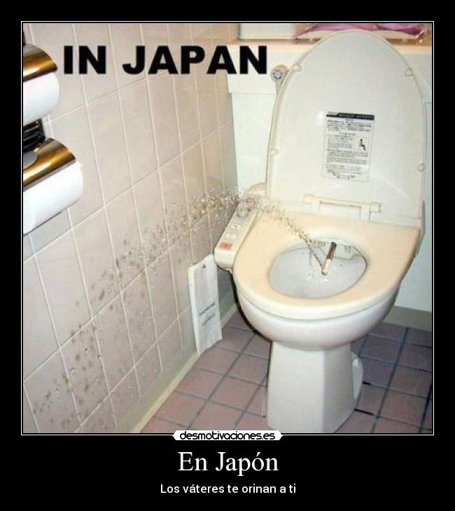 En Japón - Los váteres te orinan a ti