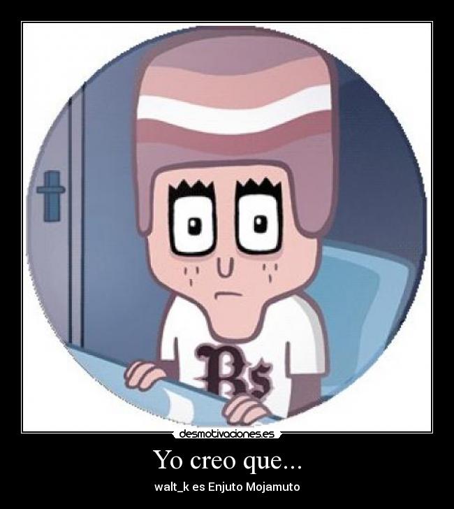 Yo creo que... - 