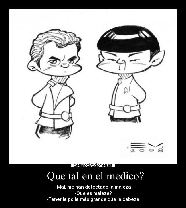 -Que tal en el medico? - 