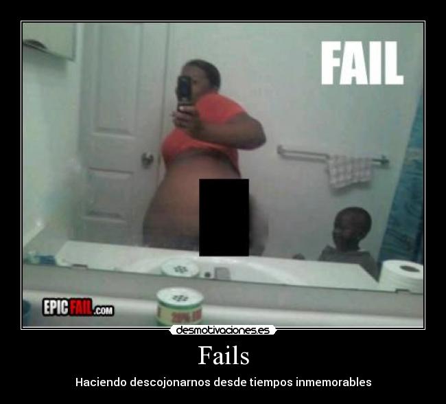 Fails -