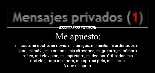 Me apuesto: -