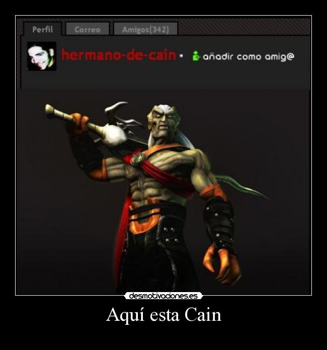 Aquí esta Cain - 