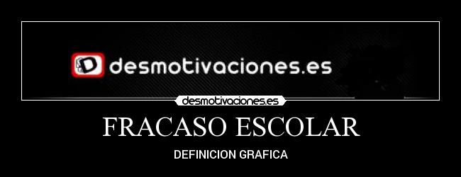 FRACASO ESCOLAR -