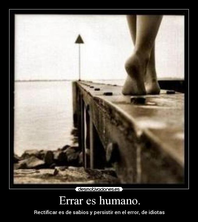 Errar es humano. - 
