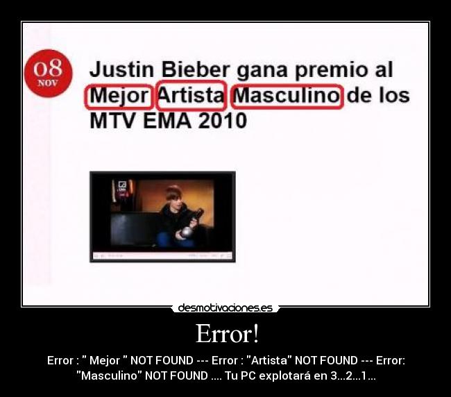Error! - Error :  Mejor  NOT FOUND --- Error : Artista NOT FOUND --- Error:
Masculino NOT FOUND .... Tu PC explotará en 3...2...1...