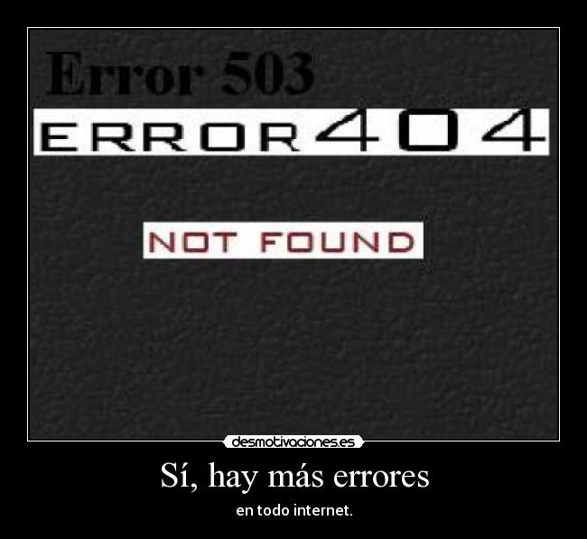 Sí, hay más errores - en todo internet.