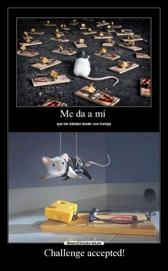 Challenge accepted! -