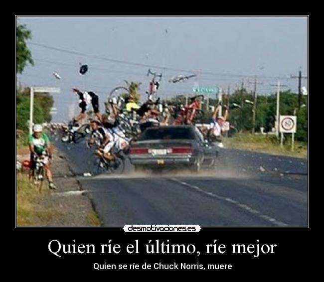 Quien ríe el último, ríe mejor -