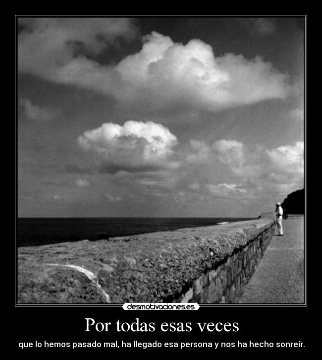Por todas esas veces -
