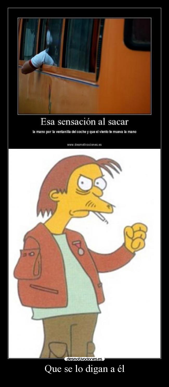 Que se lo digan a él - 