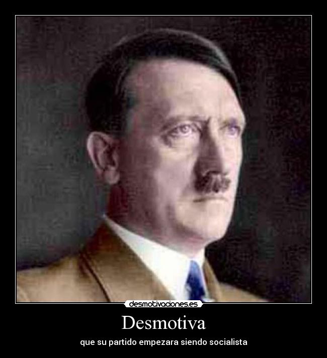 Desmotiva - que su partido empezara siendo socialista