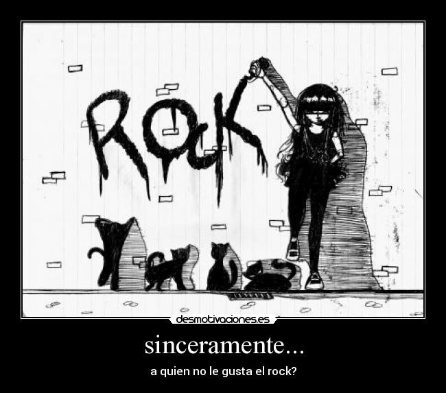 sinceramente... -