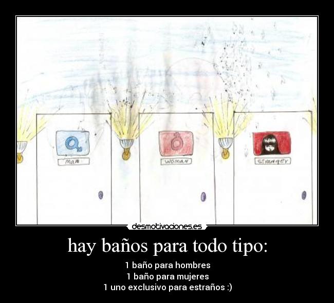 hay baños para todo tipo: - 
