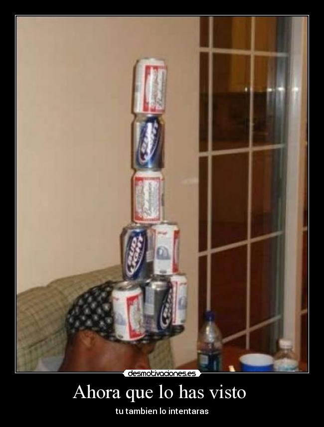 Ahora que lo has visto -