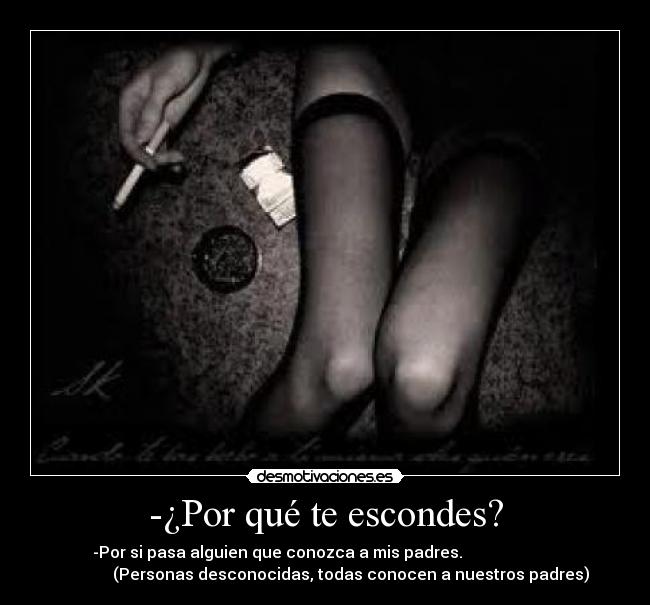 -¿Por qué te escondes? - 
