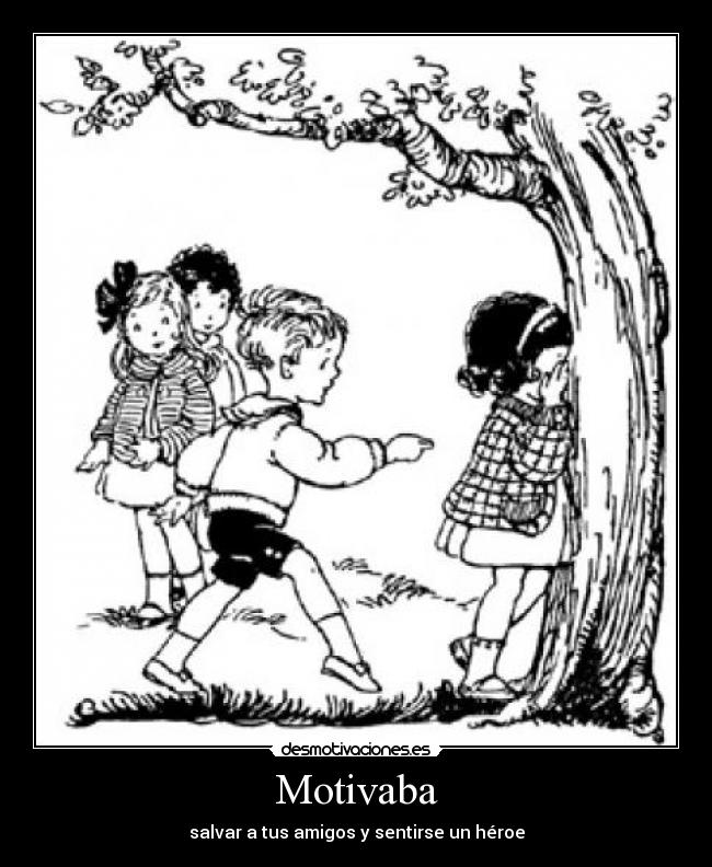 Motivaba - salvar a tus amigos y sentirse un héroe