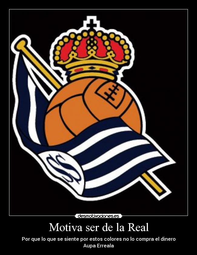 Motiva ser de la Real -